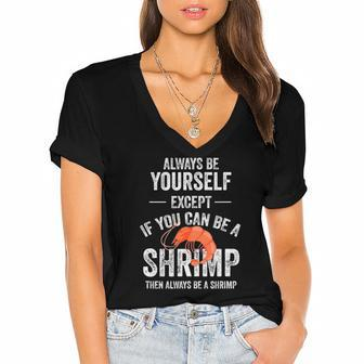 Be A Shrimp Coktail Seafood Women's Jersey Short Sleeve Deep V-Neck Tshirt | Mazezy
