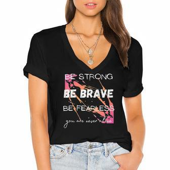 Cool Womens Joshua 19 Be Strong Be Brave Be Fearless Tee Women's Jersey Short Sleeve Deep V-Neck Tshirt | Mazezy