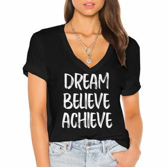 Dream Believe Achieve Inspirational Motivational Women's Jersey Short Sleeve Deep V-Neck Tshirt | Mazezy