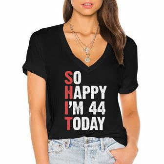 Funny 44 Years Old Birthday Vintage So Happy Im 44 Today Women's Jersey Short Sleeve Deep V-Neck Tshirt | Mazezy