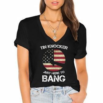 Funny 4Th Of July Im Just Here To Bang Tin Knocker Women's Jersey Short Sleeve Deep V-Neck Tshirt | Mazezy