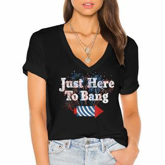 Funny Fourth Of July 4Th Of July Im Just Here To Bang Women's Jersey Short Sleeve Deep V-Neck Tshirt - Seseable