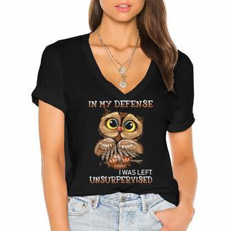 Funny Owl In My Defense I Was Left Unsupervised Bird Lover Women's Jersey Short Sleeve Deep V-Neck Tshirt | Mazezy