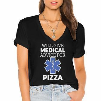 Funny Will Give Medical Advice For Pizza Emt Humor Women's Jersey Short Sleeve Deep V-Neck Tshirt | Mazezy