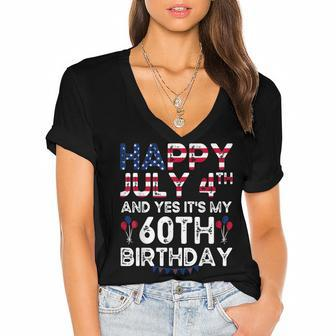 Happy 4 July And Yes Its My 60Th Birthday Since July 1962 Women's Jersey Short Sleeve Deep V-Neck Tshirt - Seseable