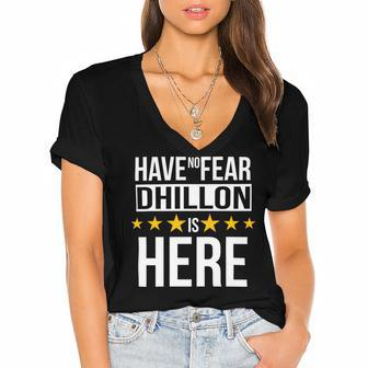 Have No Fear Dhillon Is Here Name Women's Jersey Short Sleeve Deep V-Neck Tshirt - Monsterry AU