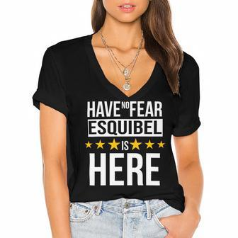 Have No Fear Esquibel Is Here Name Women's Jersey Short Sleeve Deep V-Neck Tshirt - Monsterry