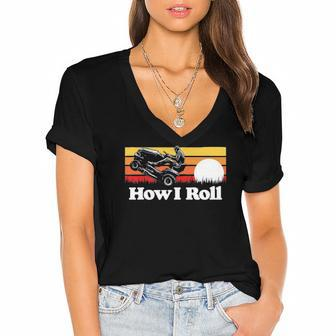 How I Roll Funny Riding Lawn Mower Wheelie Vintage Sunset Women's Jersey Short Sleeve Deep V-Neck Tshirt | Mazezy