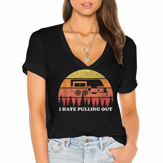 I Hate Pulling Out Funny Camping Retro Travel Women's Jersey Short Sleeve Deep V-Neck Tshirt - Seseable