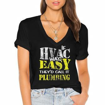If Hvac Was Easy Funny Hvac Tech Plumbing Heating Women's Jersey Short Sleeve Deep V-Neck Tshirt | Mazezy