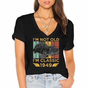 Im Not Old Im Classic 1949 Retro Car Vintage 73Rd Birthday Gift Women's Jersey Short Sleeve Deep V-Neck Tshirt | Mazezy
