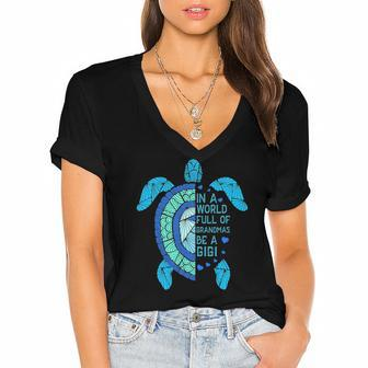 In A World Full Of Grandmas Be A Gigi Turtle Women's Jersey Short Sleeve Deep V-Neck Tshirt | Mazezy