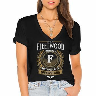 Its A Fleetwood Thing You Wouldnt Understand Name Women's Jersey Short Sleeve Deep V-Neck Tshirt - Seseable