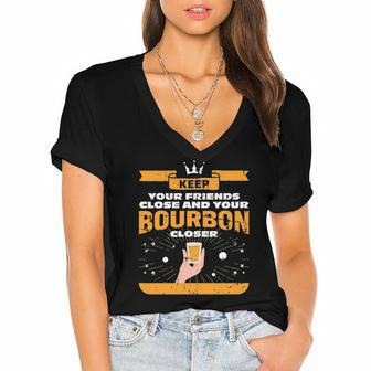 Keep Your Friends Close And Your Bourbon Closer Whiskey Women's Jersey Short Sleeve Deep V-Neck Tshirt | Mazezy