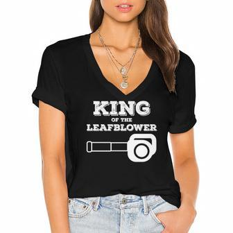 King Of The Leaf Blower Funny Saying Lawn Gift Tee Women's Jersey Short Sleeve Deep V-Neck Tshirt | Mazezy