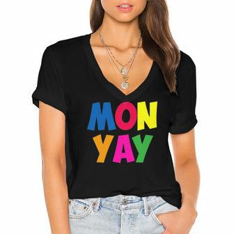 Mon-Yay Happy Monday Lovers Fun Parent Teacher Gifts Women's Jersey Short Sleeve Deep V-Neck Tshirt | Mazezy