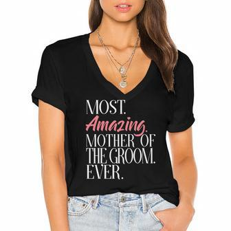 Most Amazing Mother Of The Groom Ever Bridal Party Tee Women's Jersey Short Sleeve Deep V-Neck Tshirt | Mazezy