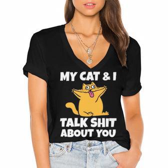 My Cat And I Talk Shit About You 310 Shirt Women's Jersey Short Sleeve Deep V-Neck Tshirt | Favorety AU