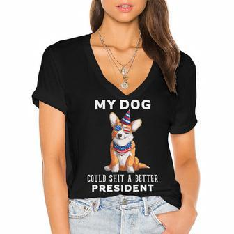 My Dog Could Shit A Better President Corgi Lover Anti Biden Women's Jersey Short Sleeve Deep V-Neck Tshirt - Monsterry