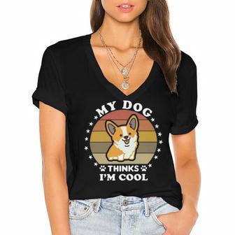 My Dog Thinks Im Cool 845 Trending Shirt Women's Jersey Short Sleeve Deep V-Neck Tshirt | Favorety