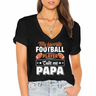 My Favorite Football Player Calls Me Papa Cute Women's Jersey Short Sleeve Deep V-Neck Tshirt | Mazezy UK