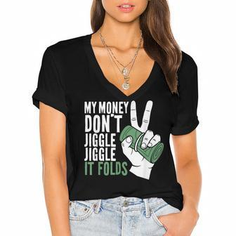 My Money Dont Jiggle Jiggle It Folds Funny Meme Women's Jersey Short Sleeve Deep V-Neck Tshirt - Seseable