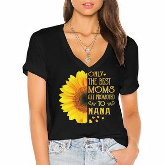 Nana Grandma Gift Only The Best Moms Get Promoted To Nana Women's Jersey Short Sleeve Deep V-Neck Tshirt - Seseable