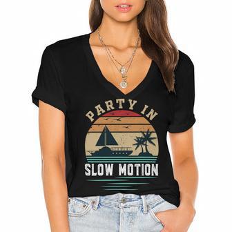 Party In Slow Motion Vintage Funny Boating Boating Gifts Women's Jersey Short Sleeve Deep V-Neck Tshirt | Favorety UK