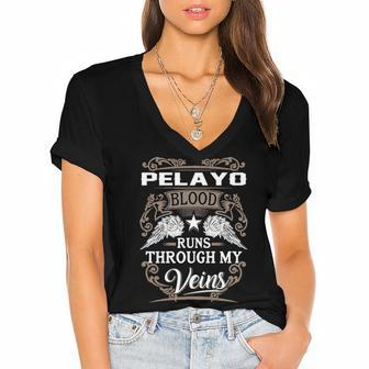 Pelayo Name Gift Pelayo Blood Runs Through My Veins Women's Jersey Short Sleeve Deep V-Neck Tshirt - Seseable
