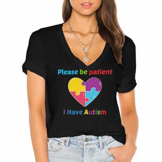 Please Be Patient I Have Autism Autism Autism Awareness Autism Support Autism Gifts Women's Jersey Short Sleeve Deep V-Neck Tshirt - Monsterry UK