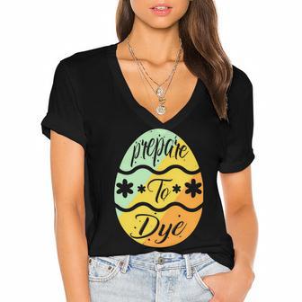 Prepare To Dye Easter Eggs Easter Day Women's Jersey Short Sleeve Deep V-Neck Tshirt | Favorety UK