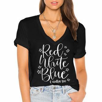 Red White Blue And Vodka Too Drinking Wine 4Th Of July Women's Jersey Short Sleeve Deep V-Neck Tshirt - Seseable