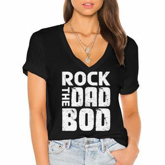 Rock The Dad Bod From Wife Daughter Son Fathers Day Women's Jersey Short Sleeve Deep V-Neck Tshirt | Mazezy