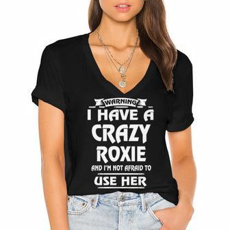 Roxie Name Gift Warning I Have A Crazy Roxie Women's Jersey Short Sleeve Deep V-Neck Tshirt - Seseable