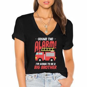 Sound The Alarm Im Going To Be A Big Brother Firetruck Pregnancy Women's Jersey Short Sleeve Deep V-Neck Tshirt | Mazezy