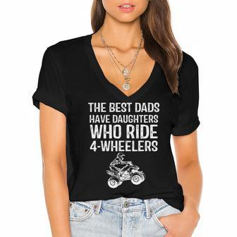 The Best Dads Have Daughters Who Ride 4 Wheelers Fathers Day Women's Jersey Short Sleeve Deep V-Neck Tshirt | Mazezy