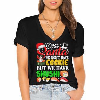 We Dont Have Cookies But Sushi 872 Shirt Women's Jersey Short Sleeve Deep V-Neck Tshirt | Favorety