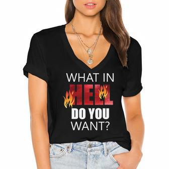 What In Hell Do You Want Evangelism Ministry Church Outreach Women's Jersey Short Sleeve Deep V-Neck Tshirt | Mazezy