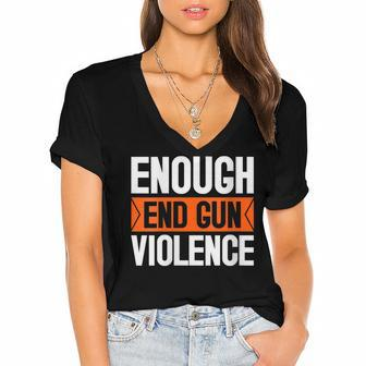 Womens Enough End Gun Violence Wear Orange Anti Violence Women's Jersey Short Sleeve Deep V-Neck Tshirt | Mazezy