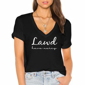 Womens Lawd Have Mercy Funny Saying Faith Gift Christian Women's Jersey Short Sleeve Deep V-Neck Tshirt | Mazezy AU
