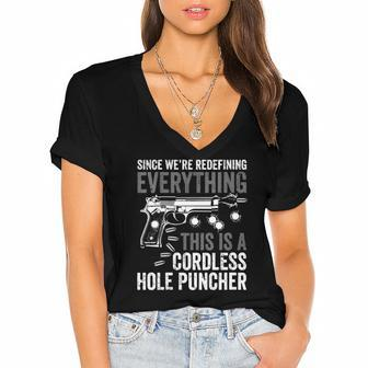 Womens Were Redefining Everything This Is A Cordless Hole Puncher Women's Jersey Short Sleeve Deep V-Neck Tshirt | Mazezy