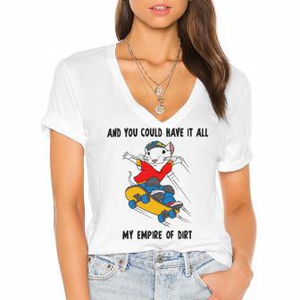 And You Could Have It All My Empire Of Dirt Women's Jersey Short Sleeve Deep V-Neck Tshirt | Favorety