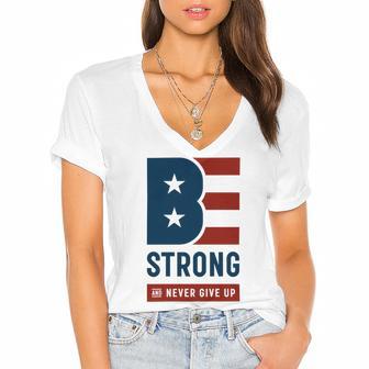 Be Strong And Never Give Up Tshirt American Tshirt United State Of America Women's Jersey Short Sleeve Deep V-Neck Tshirt | Favorety