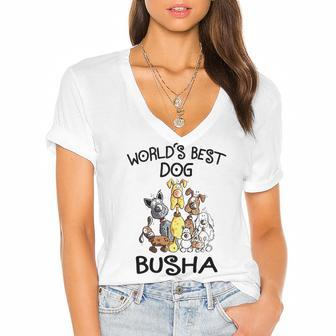 Busha Grandma Gift Worlds Best Dog Busha Women's Jersey Short Sleeve Deep V-Neck Tshirt - Seseable