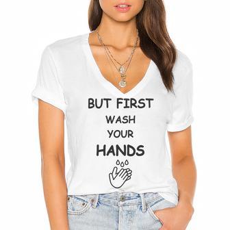 But First Wash Your Hands Funny Baby Gift Funny Pregnancy Gift Funny Baby Shower Gift Women's Jersey Short Sleeve Deep V-Neck Tshirt | Favorety AU