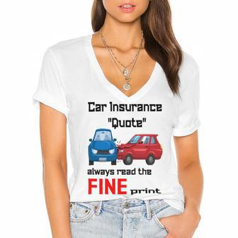 Car Insurance Quote Always Read The Fine Print Women's Jersey Short Sleeve Deep V-Neck Tshirt | Favorety AU