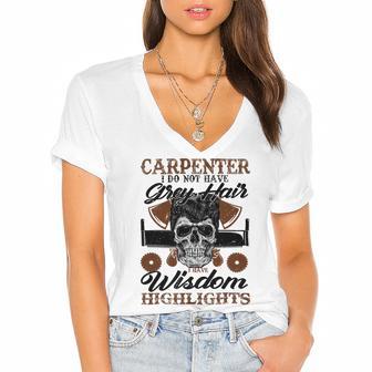 Carpenter I Do Not Have Grey Hair 289 Shirt Women's Jersey Short Sleeve Deep V-Neck Tshirt | Favorety DE