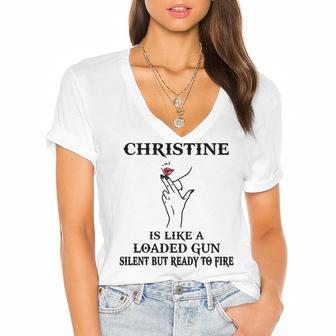 Christine Name Gift Christine Is Like A Loaded Gun Women's Jersey Short Sleeve Deep V-Neck Tshirt - Seseable