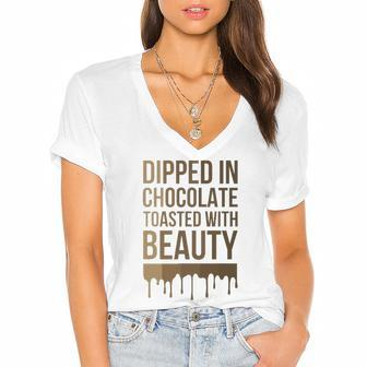 Dipped In Chocolate Toasted With Beauty Melanin Black Women Women's Jersey Short Sleeve Deep V-Neck Tshirt | Mazezy