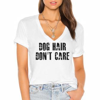 Dog Hair Dont Care Women's Jersey Short Sleeve Deep V-Neck Tshirt | Favorety UK